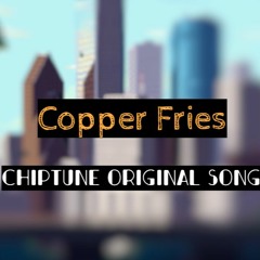 Copper Fries [Beta Mix]