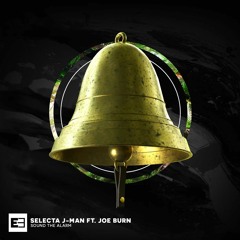 Selecta J-Man & Joe Burn - Sound The Alarm