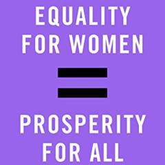 [VIEW] EBOOK 📨 Equality for Women = Prosperity for All: The Disastrous Global Crisis