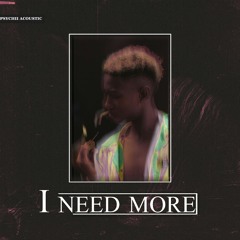 I Need More Ft. Lord Bane