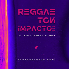 Reggaeton de Impacto Mix 2023 by DJ Teto DJ Mes DJ Josh IR