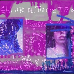 Shlak ft. Tiarre T.P. - Freaky (prod. by BezoBeats)