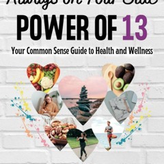PDF BOOK DOWNLOAD Always On Your Side-Power of 13: Your Common Sense Guide to He