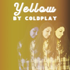 Yellow by Coldplay | Cover by NOËLLE