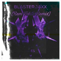BlasterJaxx - Seth (Rem Tahta Remix)