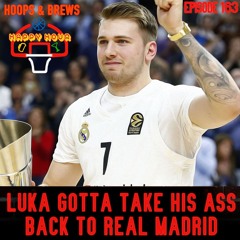 Happy Hour 163: "Luka Gotta Take His Ass Back to Real Madrid" + NBA Finals Game 3