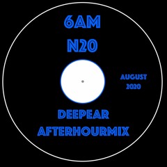 6AM N20 (afterhours mix)