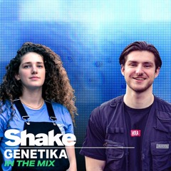 Shake | In The Mix: W/ Genetika | 1hr of 100% Unreleased Genetika