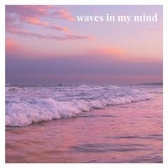 Waves In My Mind