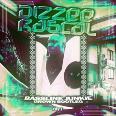 Dizzee Rascal - Bassline Junkie (Grown DNB Bootleg) [FREE DOWNLOAD]