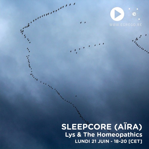 Sleepcore (Aïra) - Lys & The Homeopathics (Juin 2021)