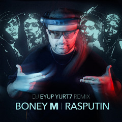 Boney M - Rasputin ( Dj Eyup Yurt7 Remix )
