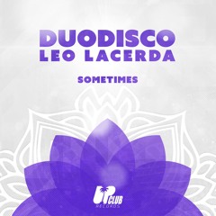 Duodisco, Leo Lacerda - Sometimes [Up Club Records]