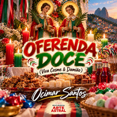OFERENDA DOCE (Viva Cosme & Damião)