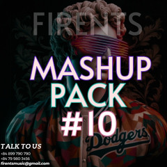 DEMO - MASHUP PACK #10 (FIRENTS TEAM)