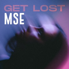 MsE - Get Lost (Original Mix)