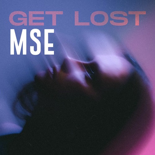 MsE - Get Lost (Original Mix)