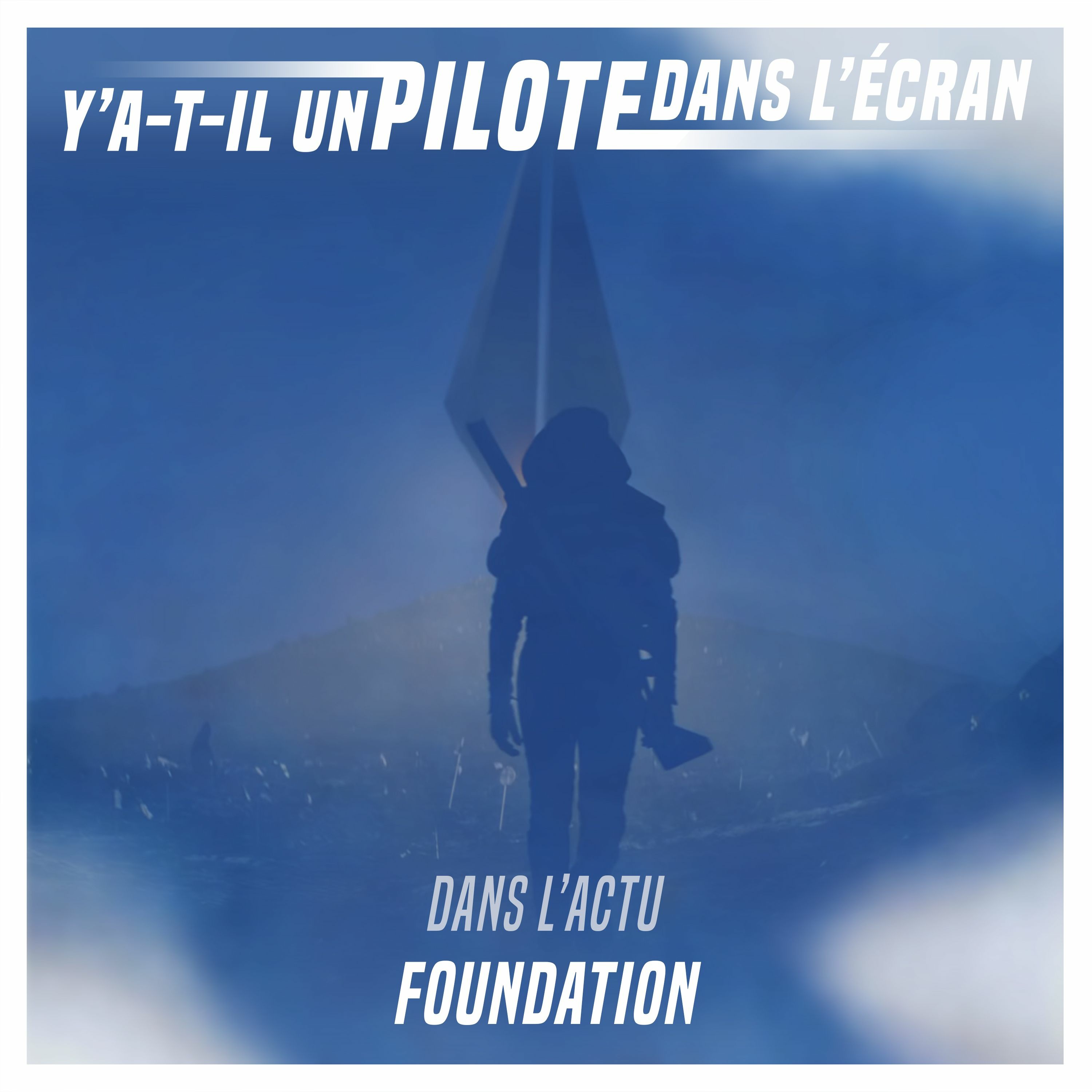 Dans l'actu : Foundation
