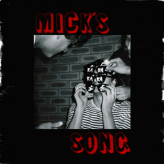 Mick's Song