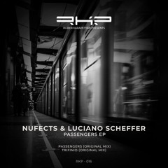 01 Nufects & Luciano Scheffer - Passangers ( Original Mix) [RKP]
