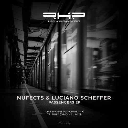 01 Nufects & Luciano Scheffer - Passangers ( Original Mix) [RKP]