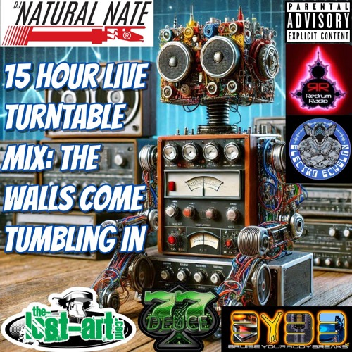 DJ Natural Nate® - 15 Hour Live Turntable Mix The Walls Come Tumbling In