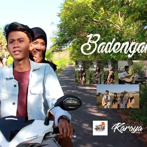 Badengan Stream Badengan Cover Version SMAN 1 Empang Acoustic by Sumbawa Utama | Listen online for free on SoundCloud