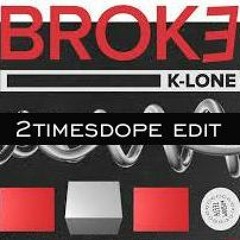 2timesdope - Broke