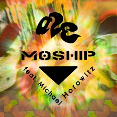 Moship  - "A2E" ft Michael Horowitz  (original version)