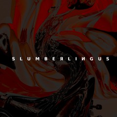 S L U M B E Я L I И G U S