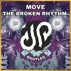 Move (The Broken Rhythm Bootleg)