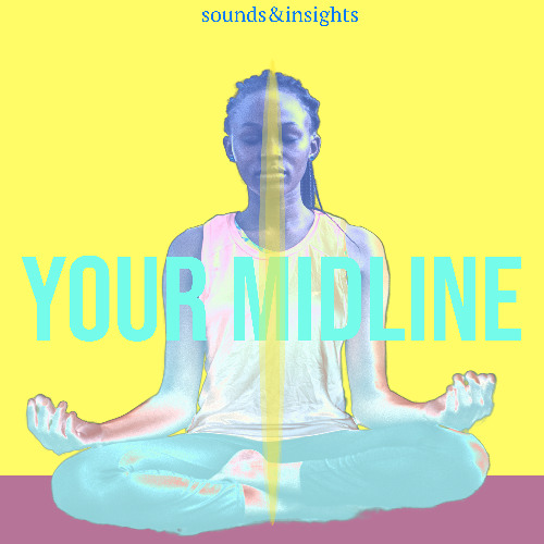 Your Midline: Find Your Center — A Guided Meditation