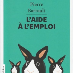 Pierre Barrault - L'aide à l'emploi