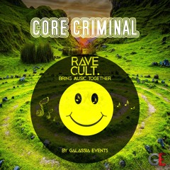 Core Criminal @ RAVE CULT. | The Beginning [Vinyl Set] (07-05-2022)