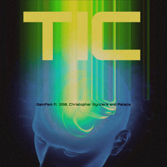TIC (feat. 350, Christopher Syncere & Palace)