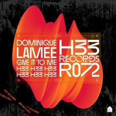 Dominique Lamee - Give It To Me [H33R072]