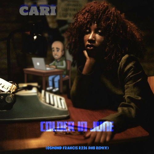 Colder in June (Osmond Francis R226 DnB Remix)