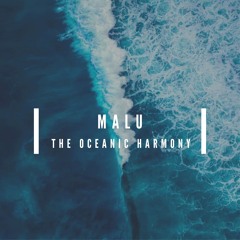 MALU - The Oceanic Harmony