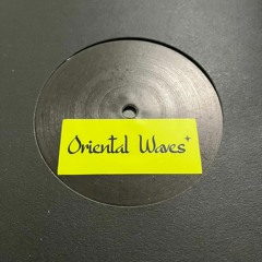 CM007 Oriental Waves // Various Artists - নাচ EP
