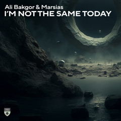 I'm Not The Same Today