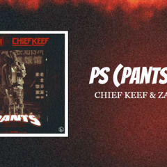 Chief Keef Pants sag prod. zaytoven
