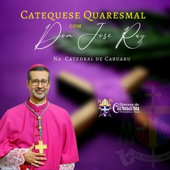 Quinta Catequese Quaresmal (01-04-2020. Ep. 05)