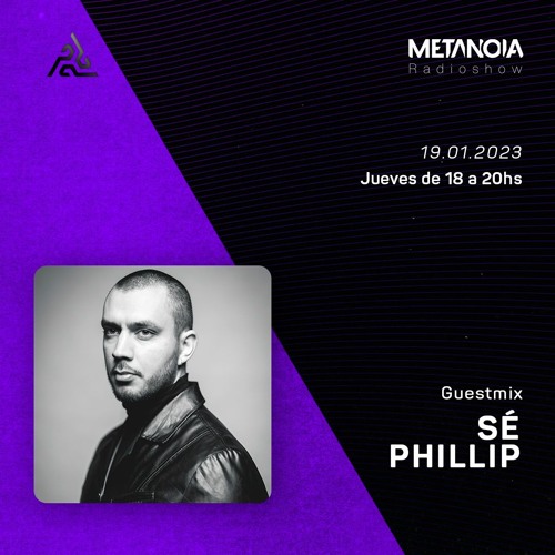 Metanoia pres. Sé Phillip [Exclusive Guestmix]