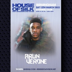 Arun Verone - Live @ House of Silk in Birmingham - March 12th @ Tunnel Club 2022