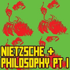 Deleuze: Nietzsche and Philosophy Pt 1