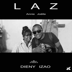 Dieny izao [LAZ x Annie Joëlle]
