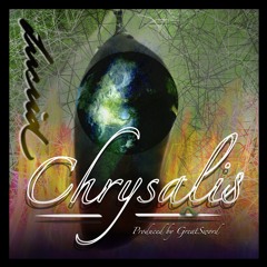 Chrysalis Freestyle (prod. by GreatSword)
