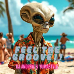 Feel The Groove - Dj Andrew & YumaStyle [PREVIA]