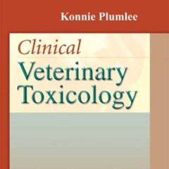 [Download] KINDLE ✏️ Clinical Veterinary Toxicology by  Konnie Plumlee DVM  MS [KINDL
