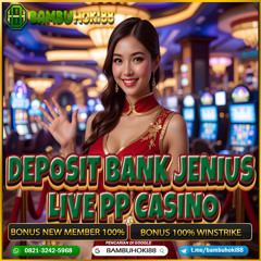 BAMBUHOKI88: Situs Bandar Live Casino PP Casino Deposit Jenius